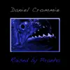 Daniel Crommie - Raised by Piranha